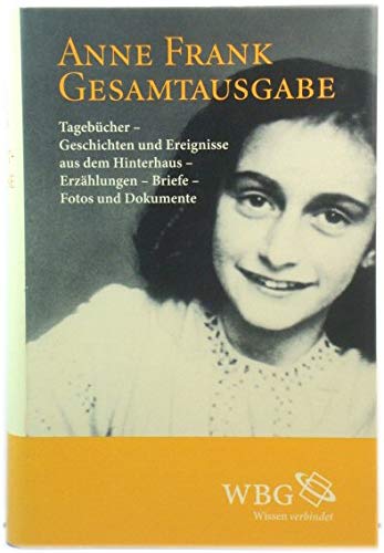 Gesamtausgabe: TagebUcher - Geschichten Und Ereignisse Aus Dem Hinterhaus - ErzAhlungen - Briefe - Fotos Und Dokumente Books