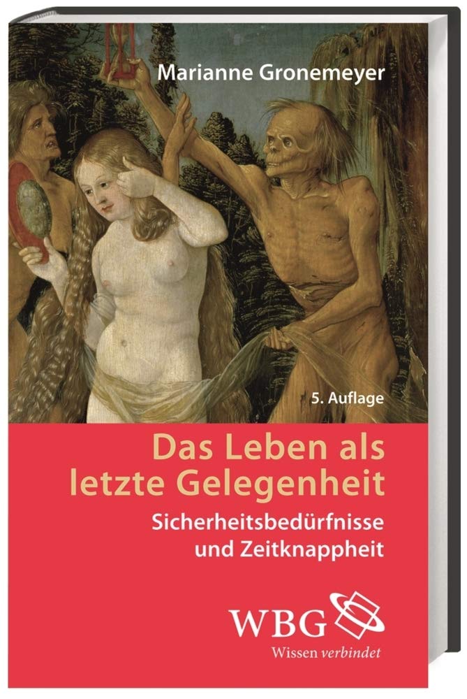 Das Leben als letzte Gelegenheit: Sicherheitsbedürfnisse und Zeitknappheit Business, Finance & Career