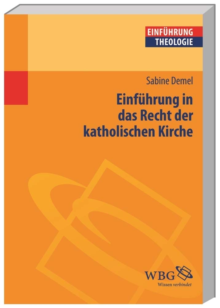 Einführung in das Recht der katholischen Kirche: Grundlagen - Quellen - Beispiele (Theologie kompakt) Law