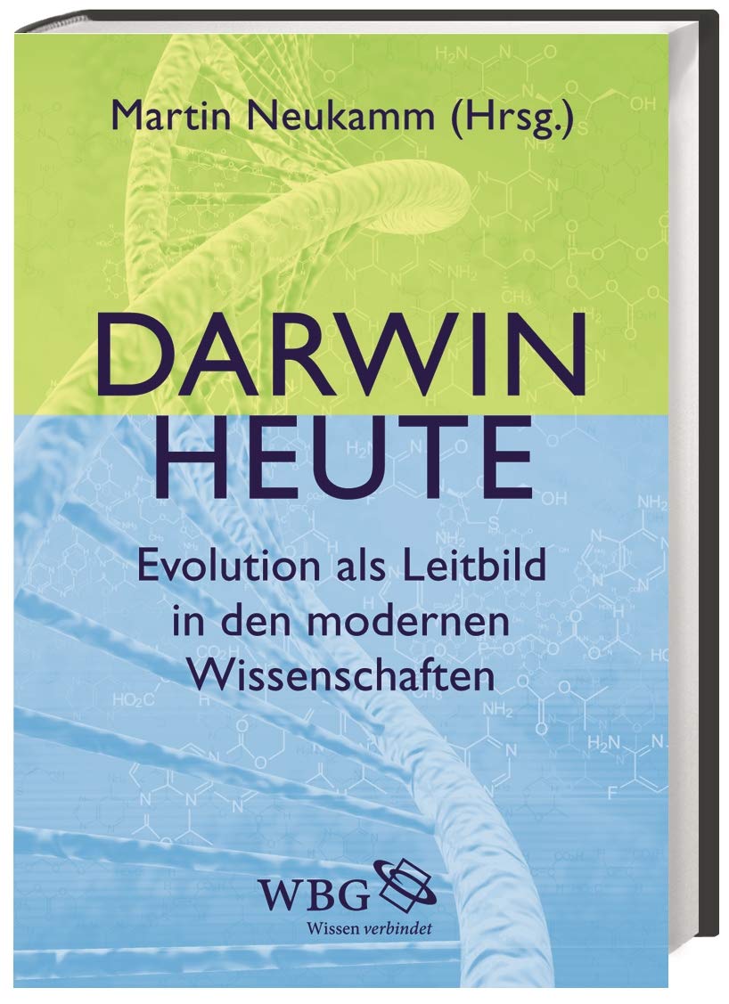 Darwin heute: Evolution als Leitbild in den modernen Wissenschaften Philosophy
