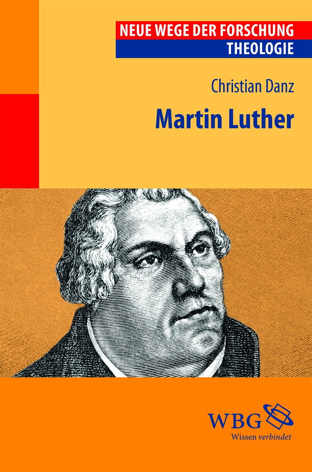 Martin Luther (Neue Wege der Forschung) Religion & Esotericism