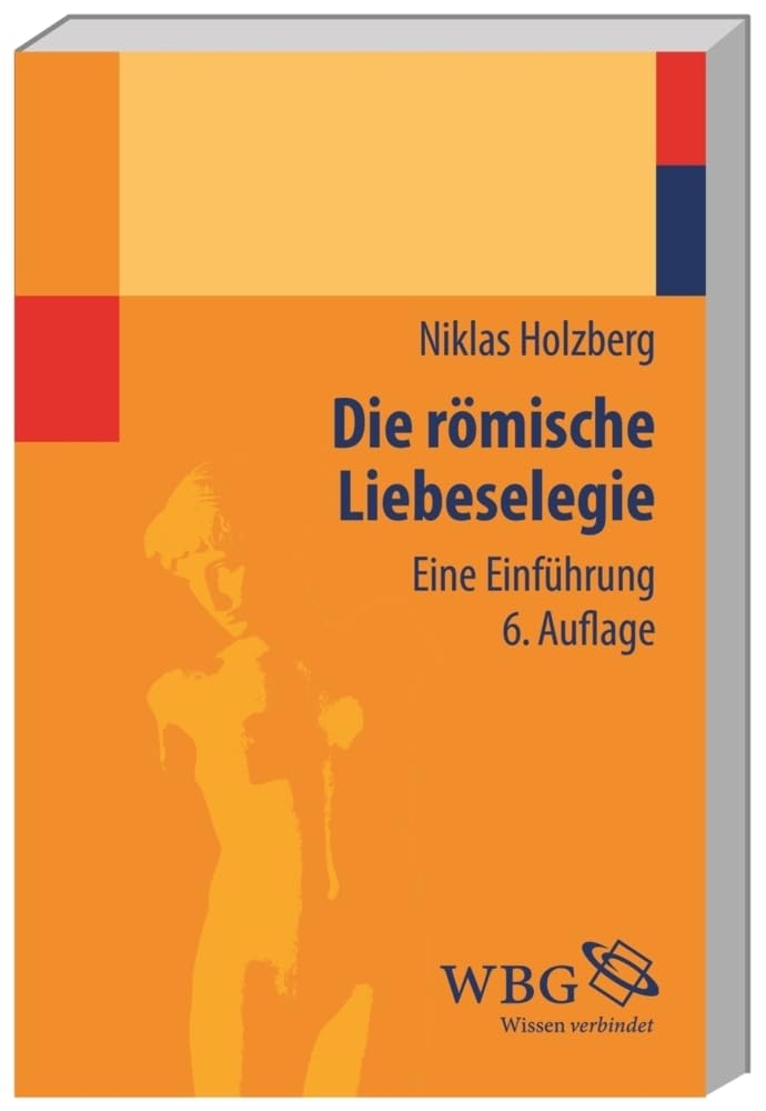 Die römische Liebeselegie: Eine Einführung Contemporary literature