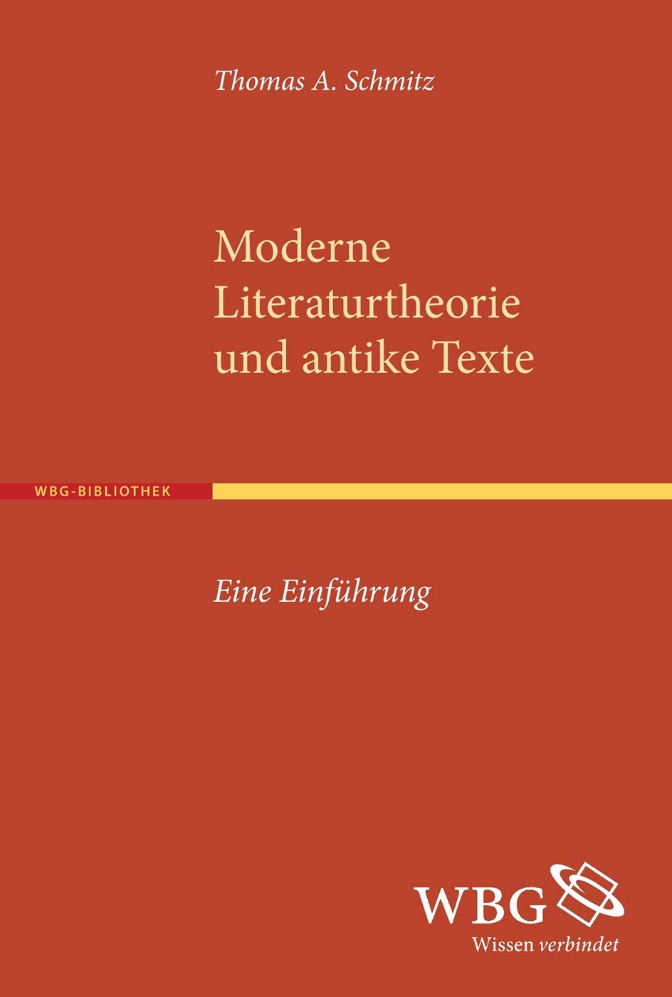 Moderne Literaturtheorie und antike Texte: Eine Einführung Contemporary literature