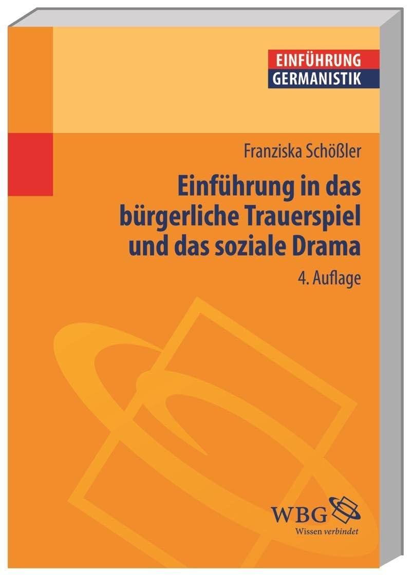 Einführung in das bürgerliche Trauerspiel und das soziale Drama Drama