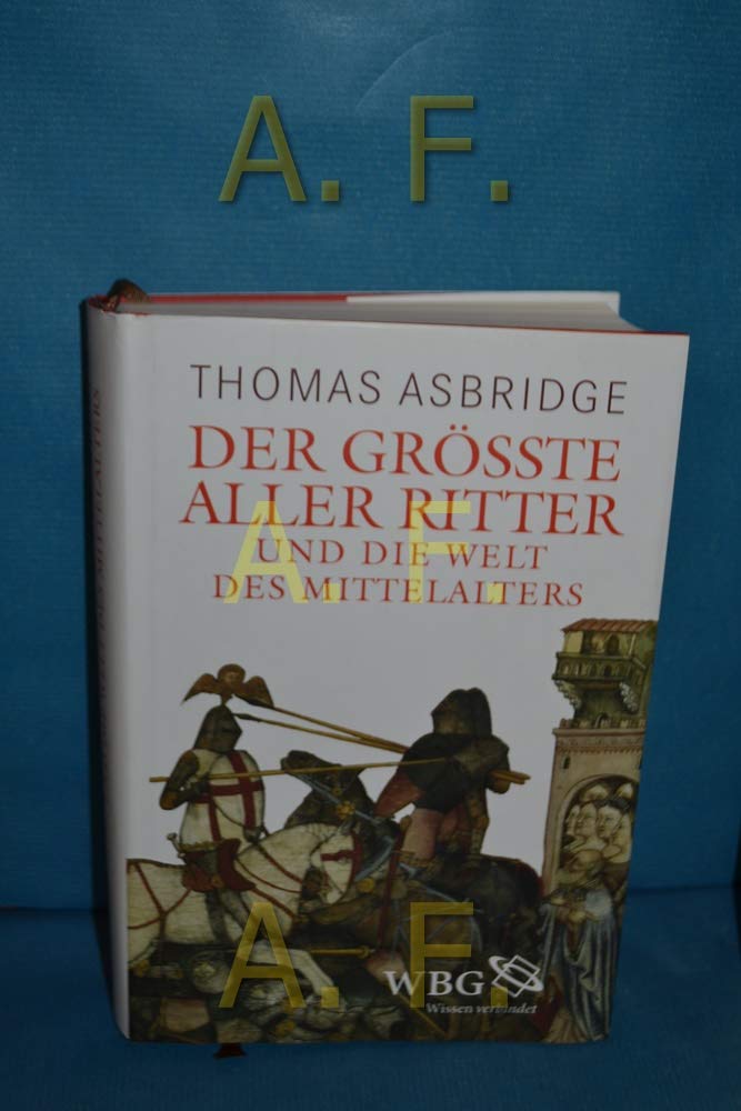 Der grösste aller Ritter und die Welt des Mittelalters Books