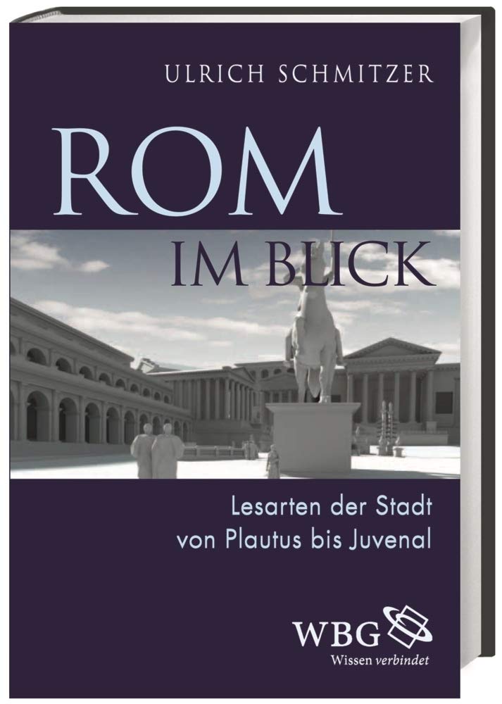 Rom im Blick: Lesarten der Stadt von Plautus bis Juvenal Film, Art & Culture
