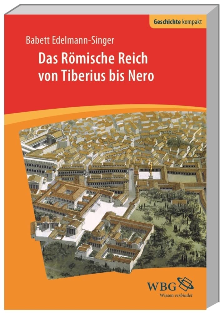 Das Römische Reich von Tiberius bis Nero Politics & History