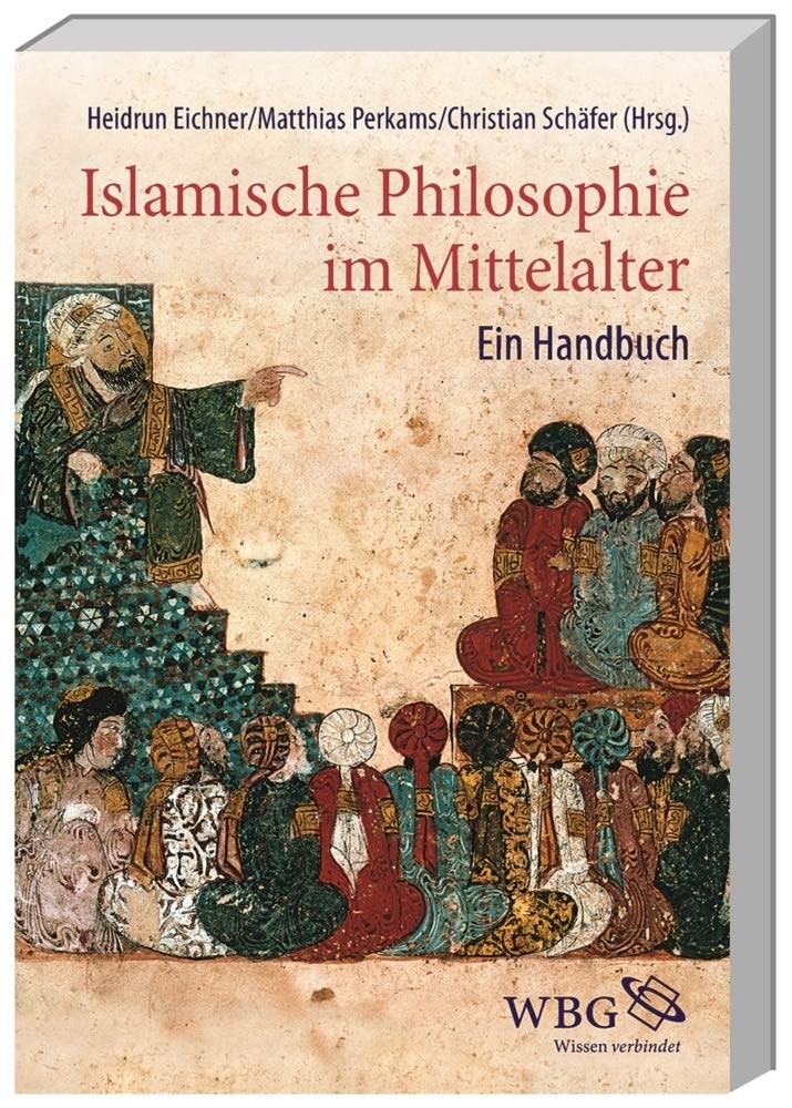 Islamische Philosophie im Mittelalter: Ein Handbuch Philosophy