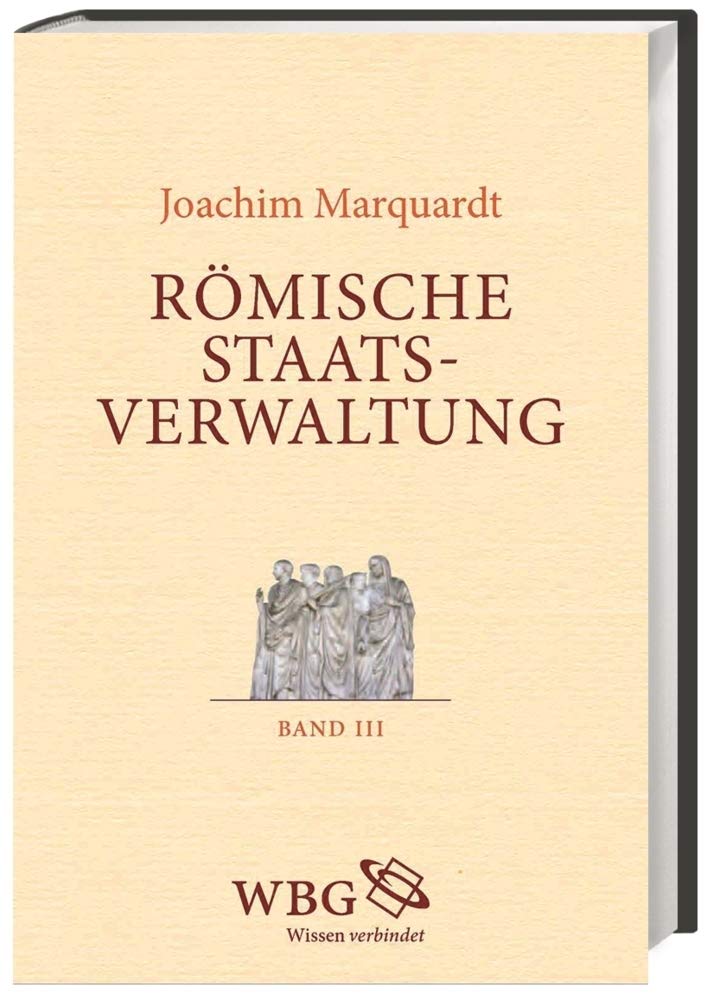 Römische Staatsverwaltung. 3 Bände Law