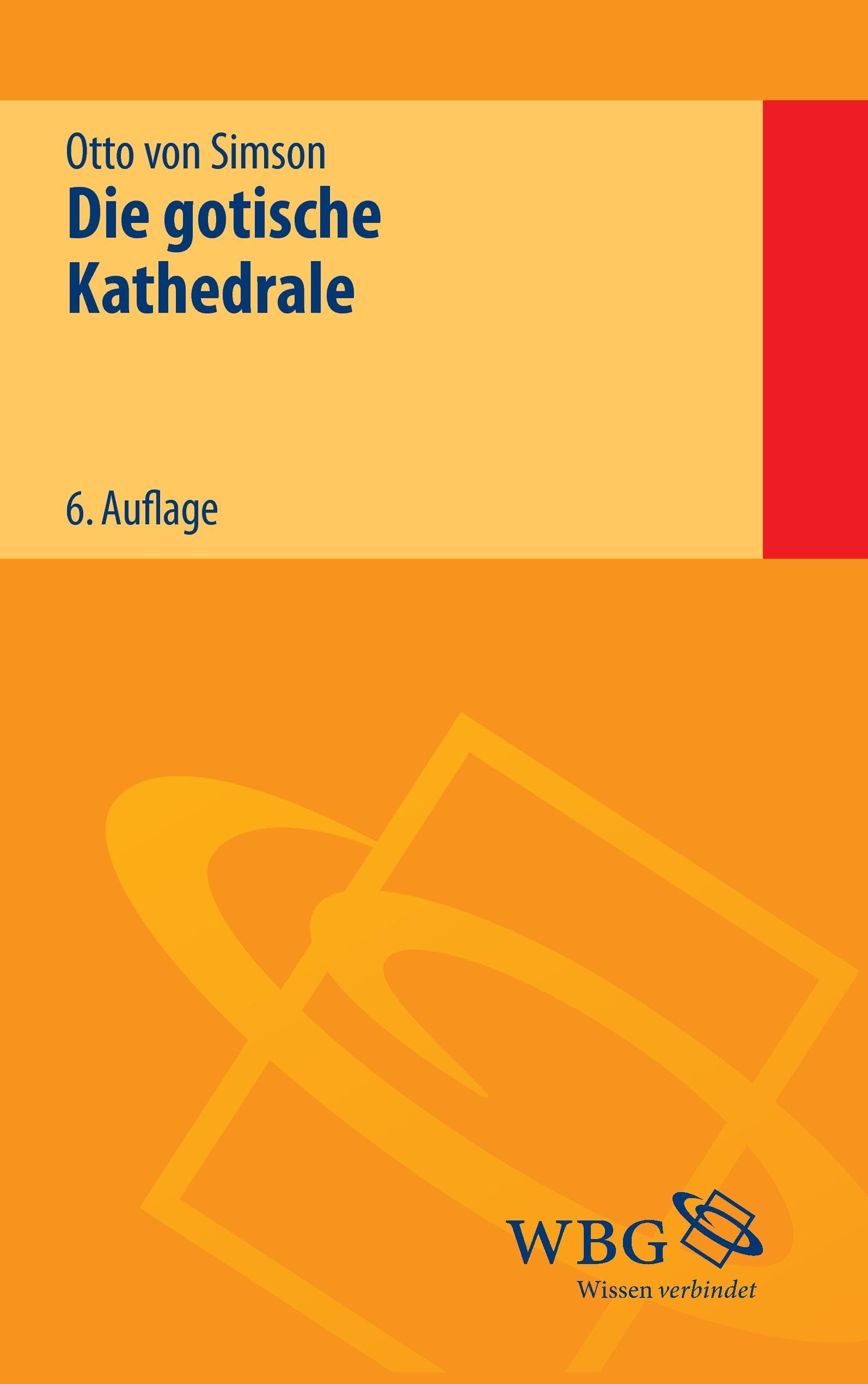 Simson, Gotische Kathedrale: Beiträge zu ihrer Entstehung und Bedeutung General education