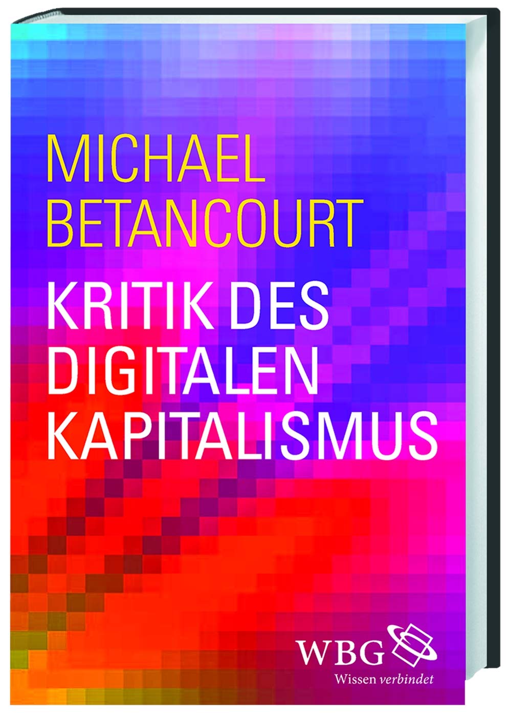 Kritik des digitalen Kapitalismus Media & Communication