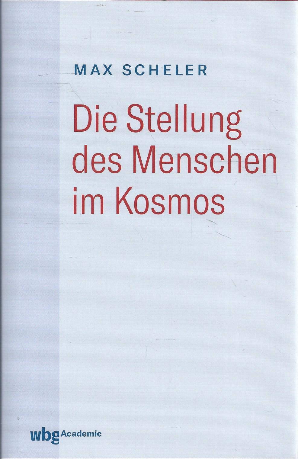 Die Stellung des Menschen im Kosmos / Mit einer Einleitung und Anmerkungen herausgegeben von Wolfhart Henckmann Books