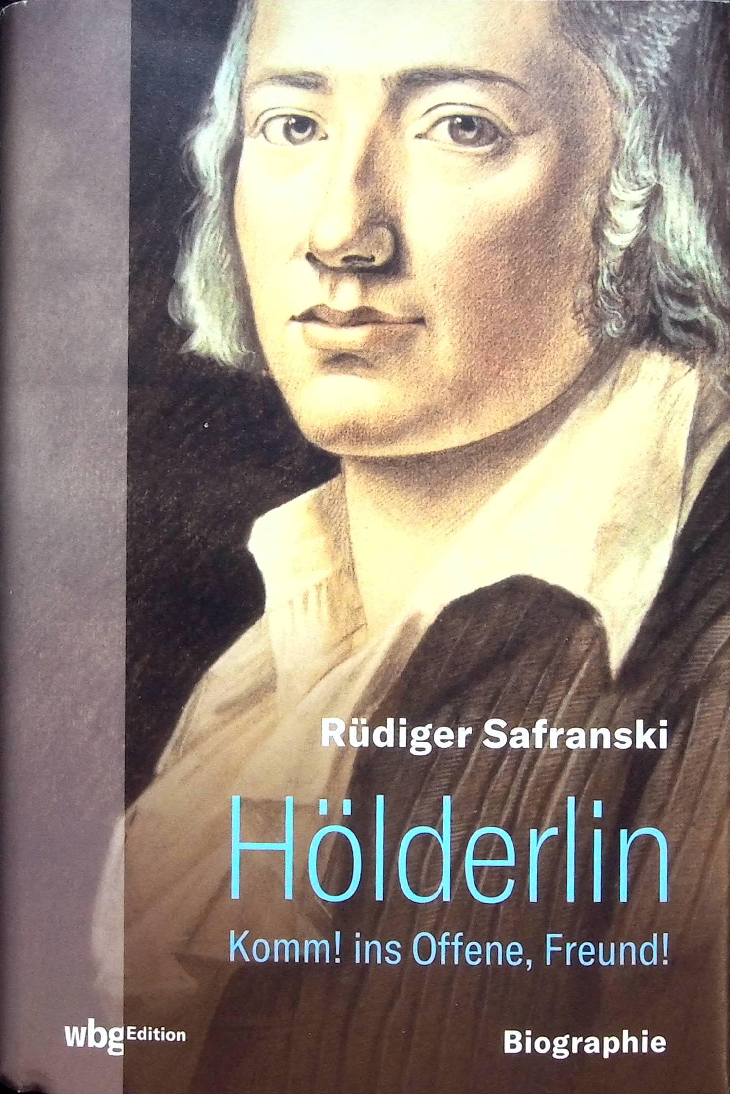 Hölderlin: komm! ins Offene, Freund! Biographie. Art & Literature