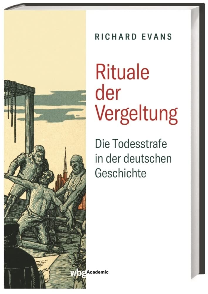 Rituale der Vergeltung: Die Todesstrafe in der deutschen Geschichte - 1532-1987 Books