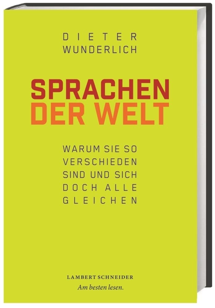 Sprachen der Welt: Warum sie so verschieden sind und sich doch alle gleichen Social Sciences