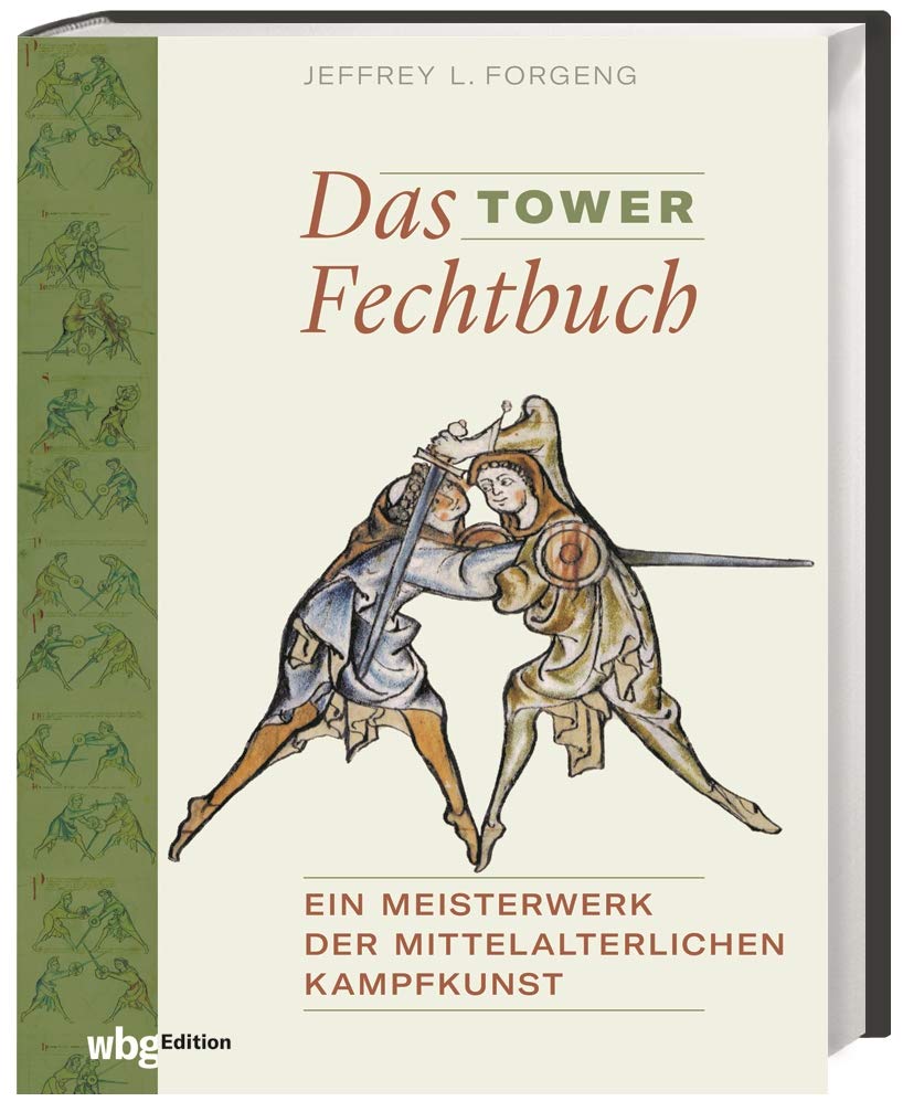 Das Tower Fechtbuch: Ein Meisterwerk der mittelalterlichen Kampfkunst Film, Art & Culture