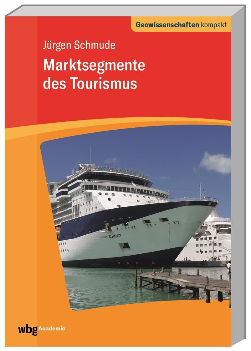 Marktsegmente des Tourismus (Geowissenschaften kompakt) Geology & Geography