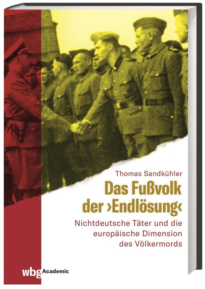 Das Fußvolk der "Endlösung" German history