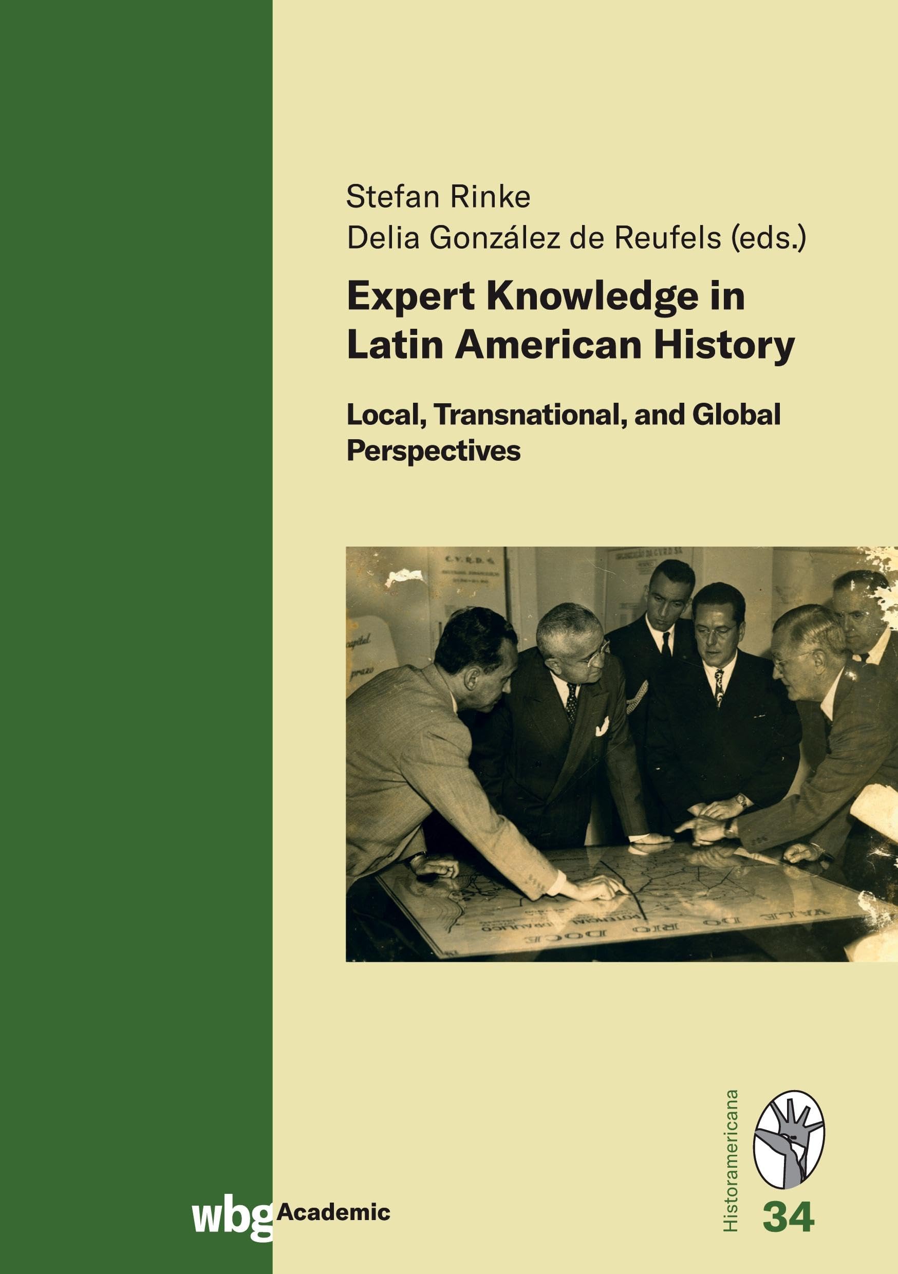Expert Knowledge in Latin American History: Local, Transnational, and Global Perspectives (Historamericana) Politics & History