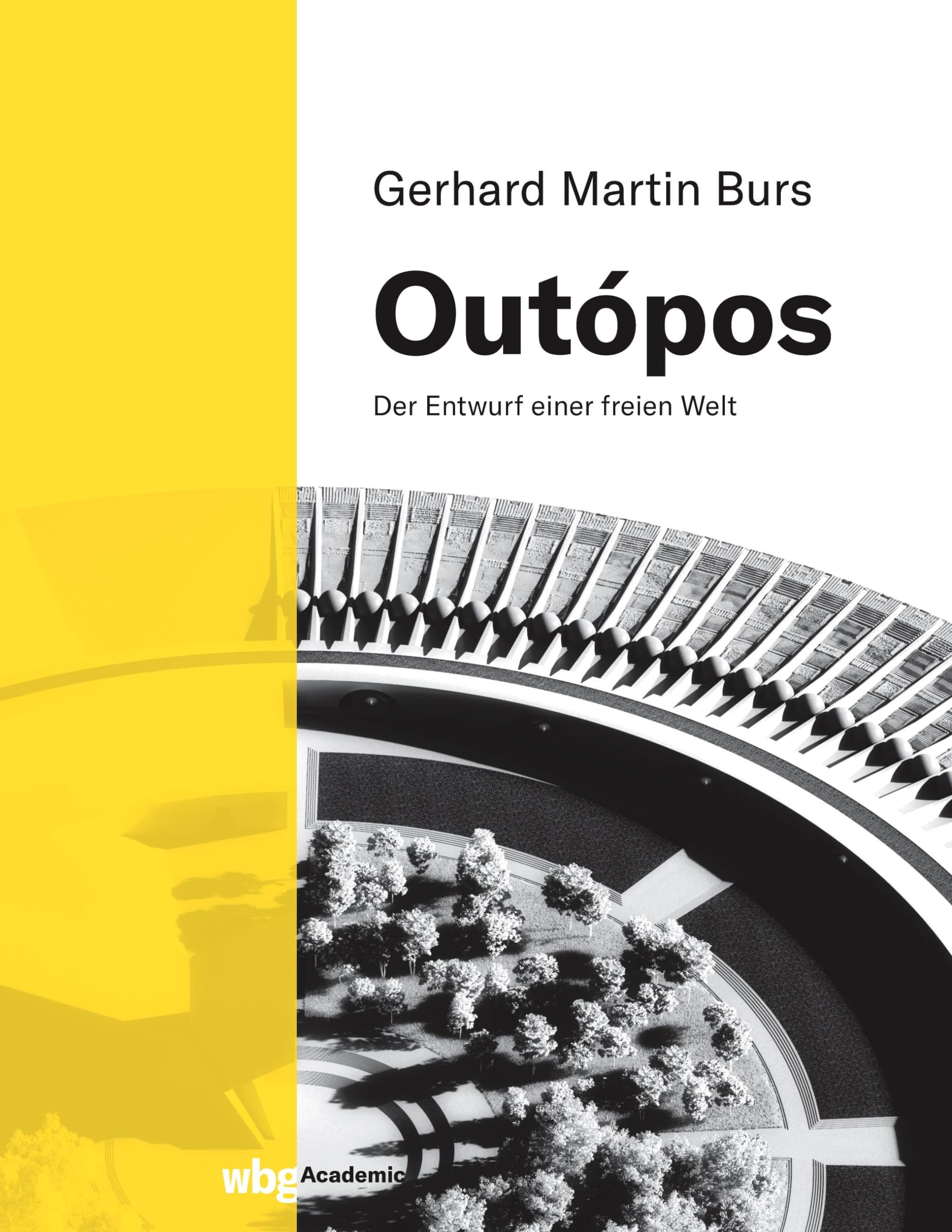 Outópos: Der Entwurf einer freien Welt Philosophy