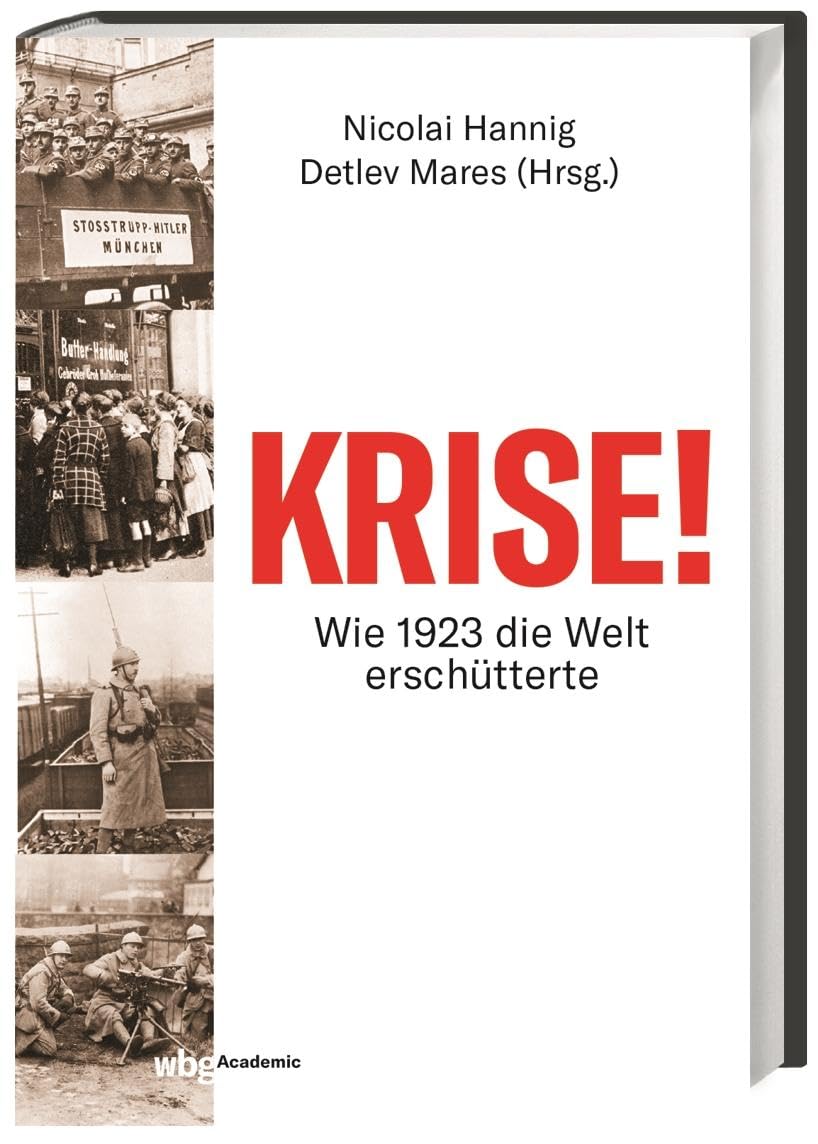 Krise!: Wie 1923 die Welt erschütterte German history