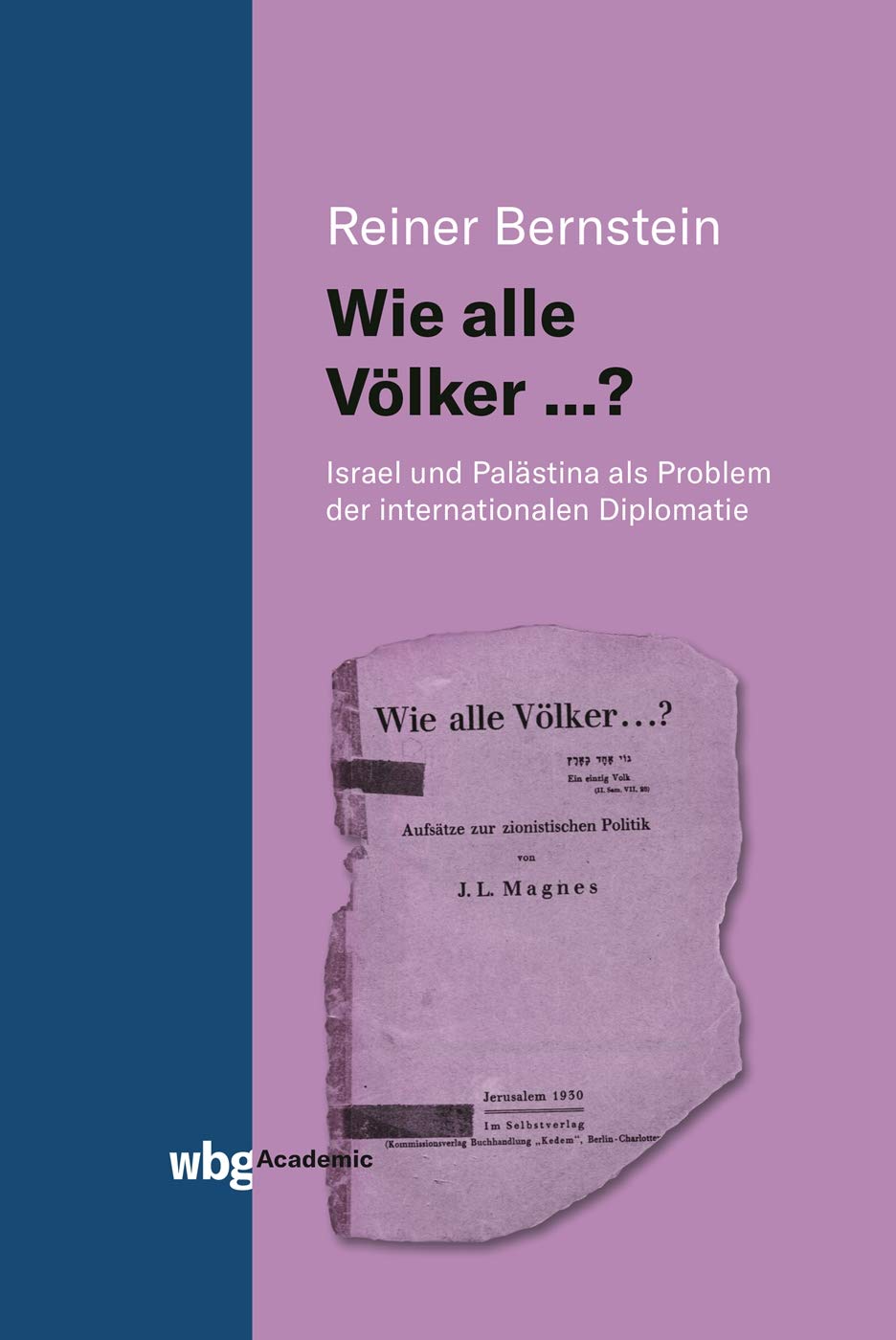 Wie alle Völker ...?: Israel und Palästina als Problem der internationalen Diplomatie Social Sciences