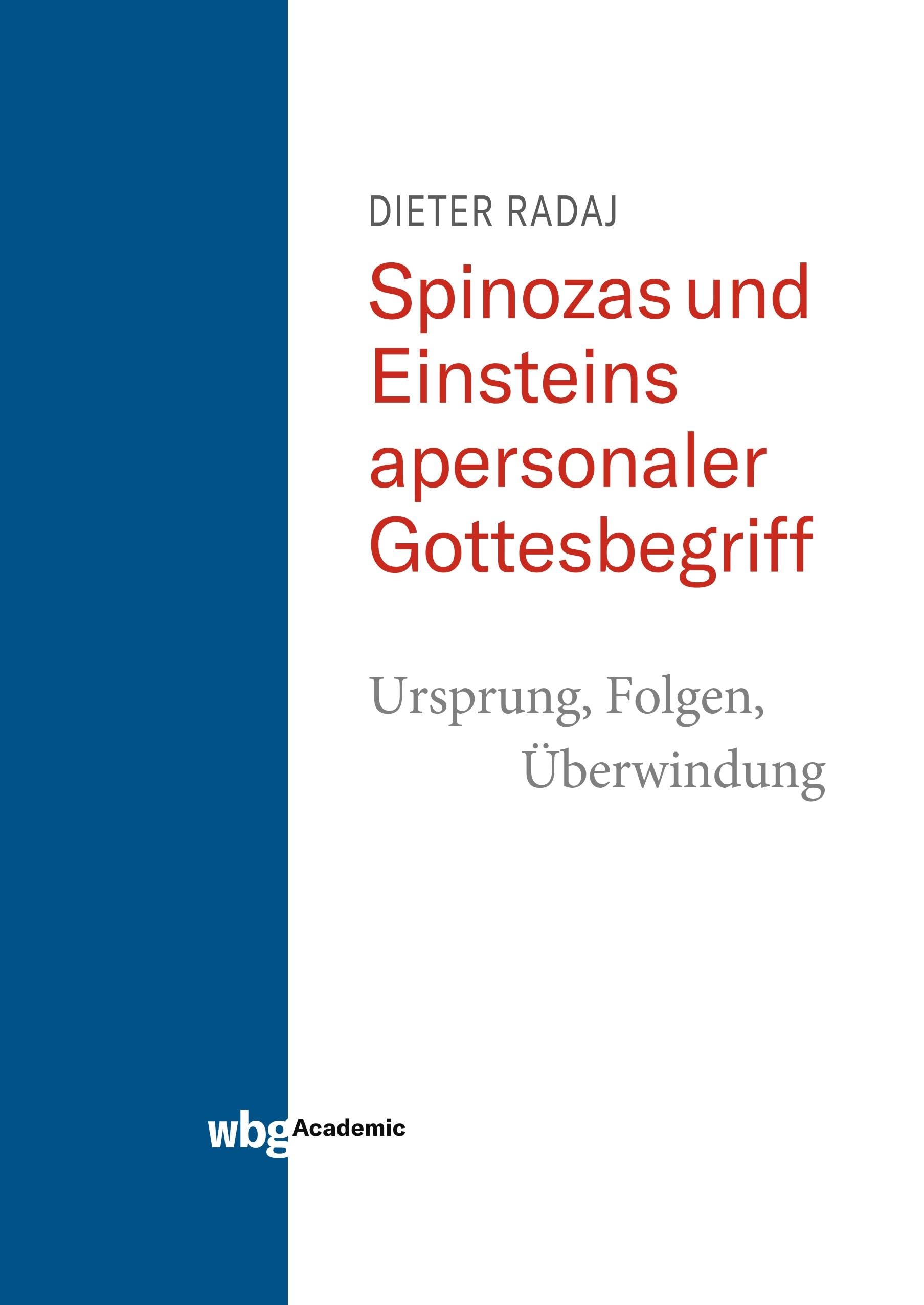 Spinozas und Einsteins apersonaler Gottesbegriff - Ursprung, Folgen, Überwindung Philosophy