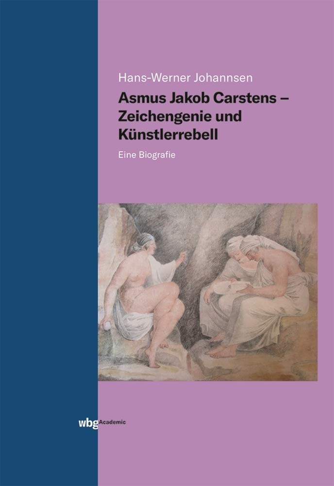 Asmus Jakob Carstens - Zeichengenie und Künstlerrebell Film, Art & Culture