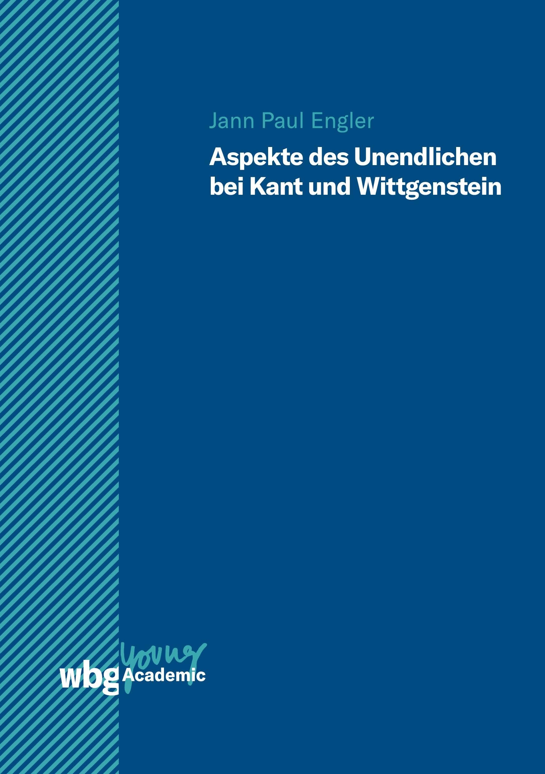 Aspekte des Unendlichen bei Kant und Wittgenstein Philosophy
