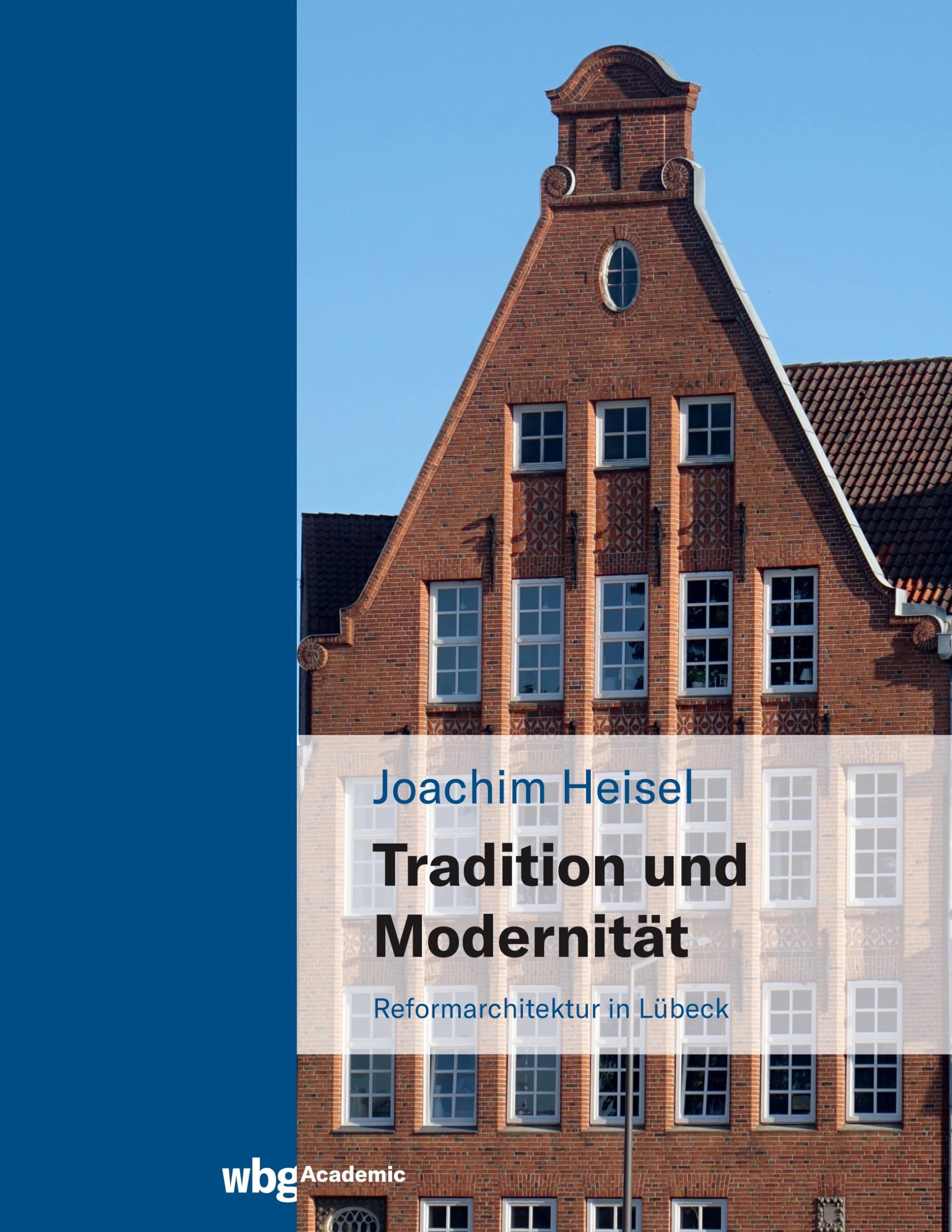 Tradition und Modernität: Reformarchitektur in Lübeck Architecture