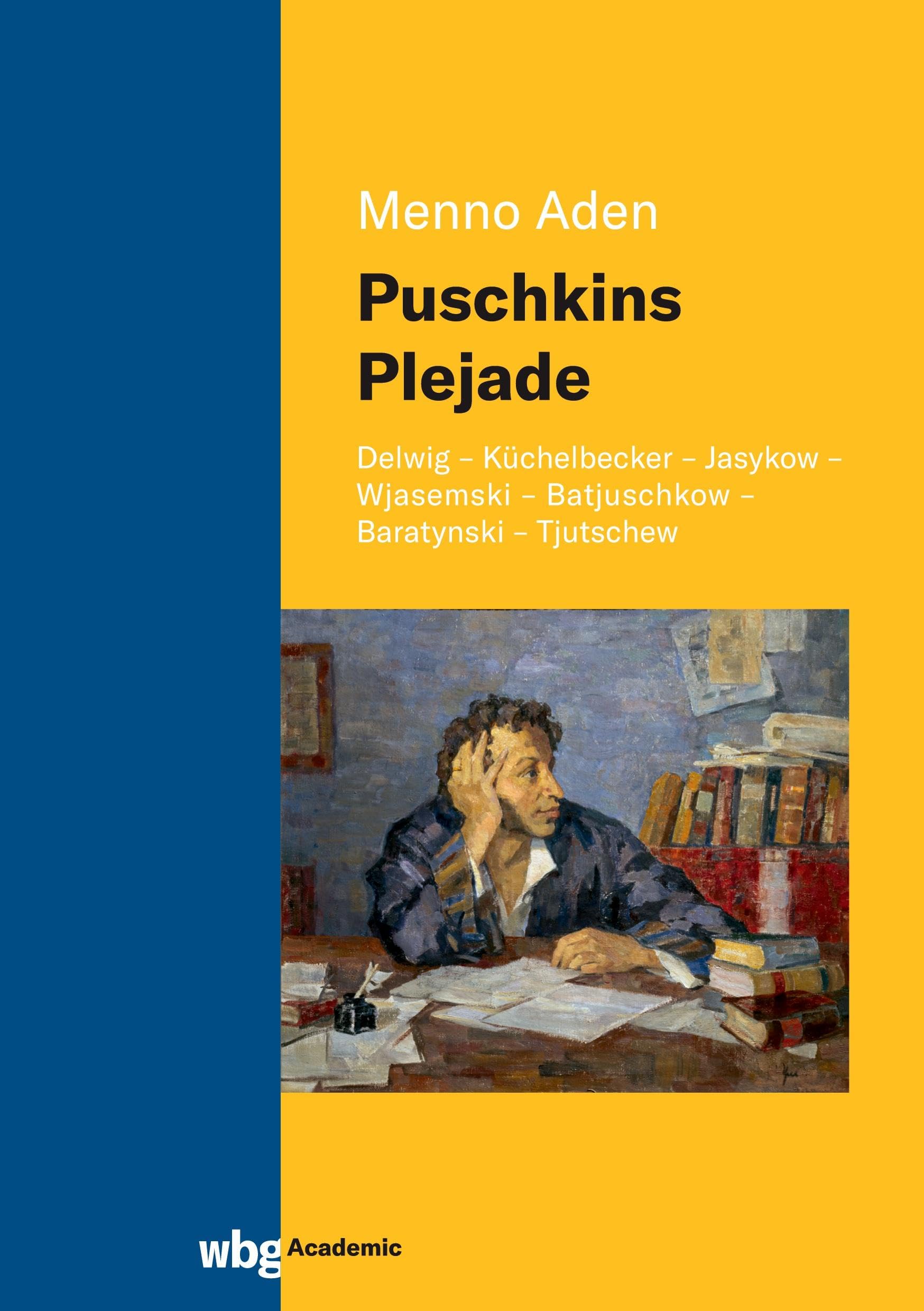 Puschkins Plejade: Delwig – Küchelbecker – Jasykow – Wjasemski – Batjuschkow – Baratynski – Tjutschew Poetry