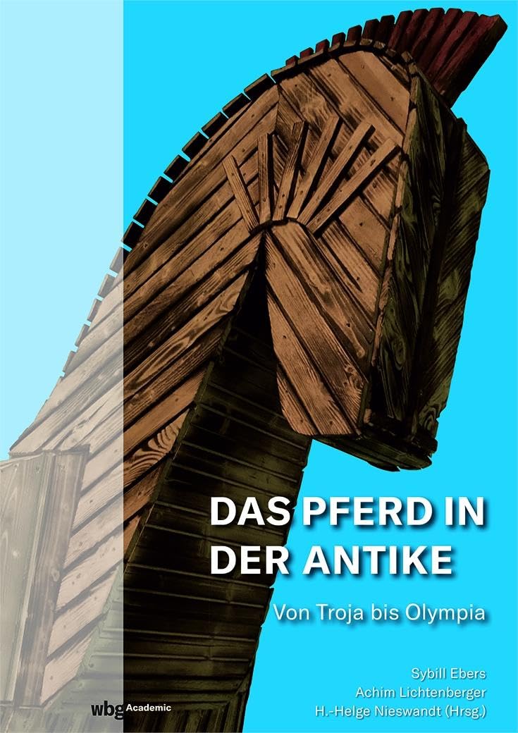 Das Pferd in der Antike: Von Troja bis Olympia Medicine