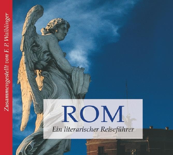Rom. Ein literarischer Reiseführer Contemporary literature