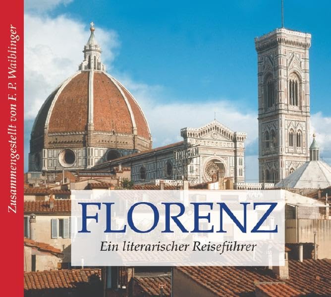 Florenz: Ein literarischer Reiseführer Contemporary literature