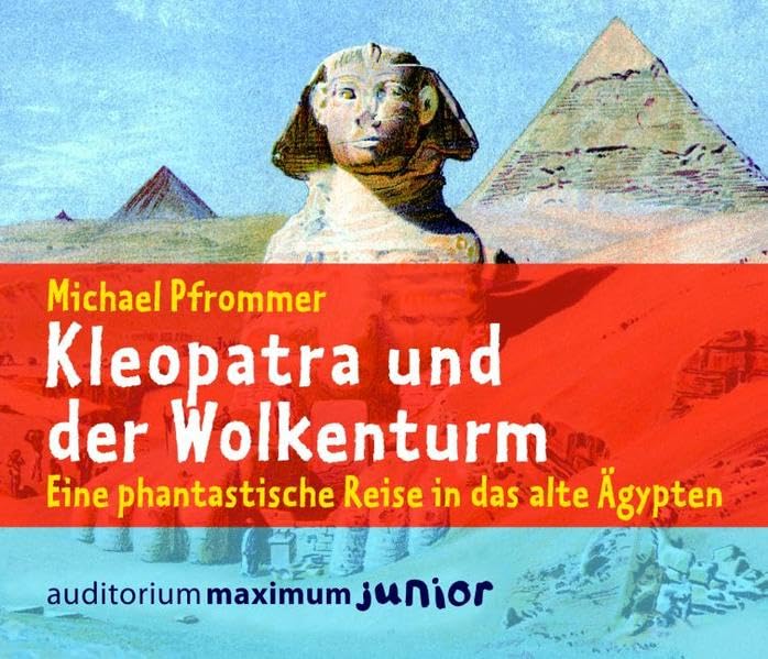 Kleopatra und der Wolkenturm: Eine phantastische Reise in das alte Ägypten Politics & History