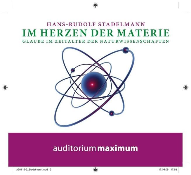 Im Herzen der Materie: Glaube im Zeitalter der Naturwissenschaften cd