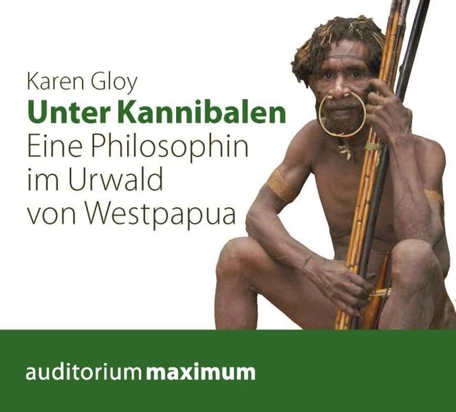 Unter Kannibalen: Eine Philosophin im Urwald von Westpapua Leisure, Home & Garden