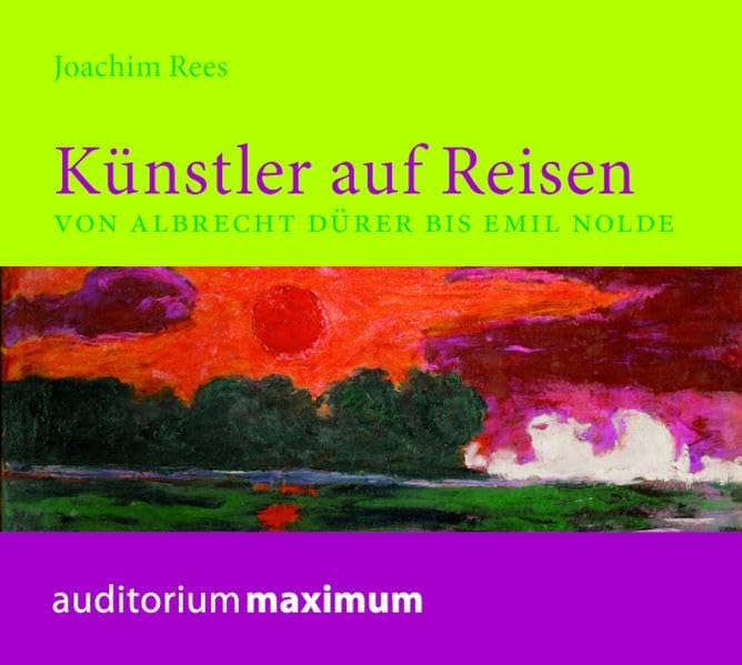 Künstler auf Reisen: Von Albrecht Dürer bis Emile Nolde cd