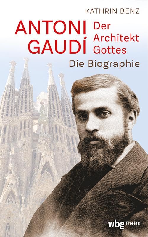 Antoni Gaudí - Der Architekt Gottes Art & Literature