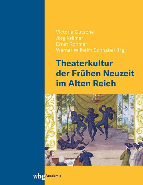 Theaterkultur der Frühen Neuzeit im Alten Reich Film, Art & Culture