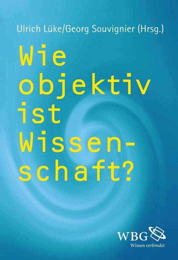 Wie objektiv ist Wissenschaft? Philosophy