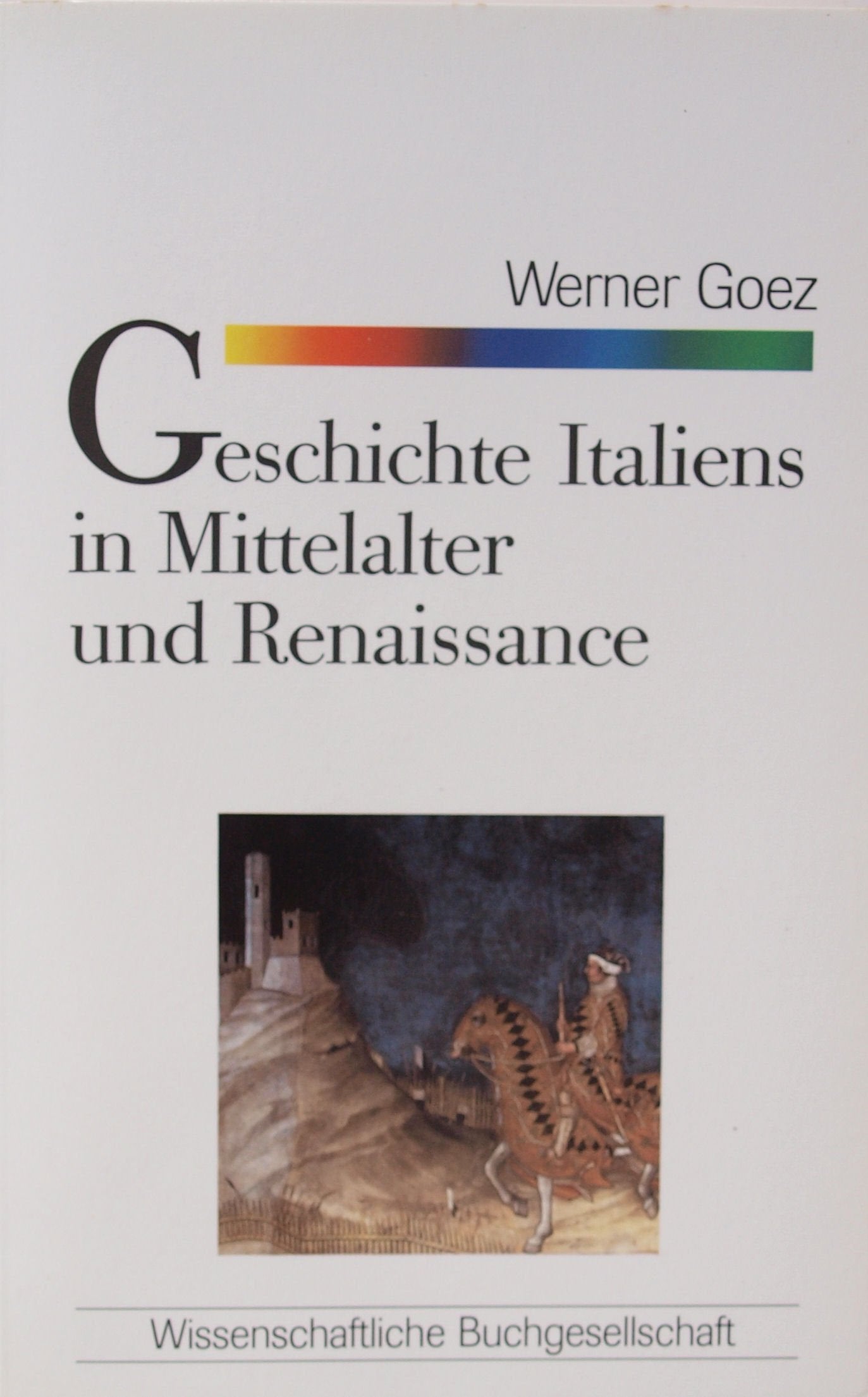 Geschichte Italiens in Mittelalter und Renaissance: Grundzüge (WB-Forum) Foreign Languages ​​& Dictionaries