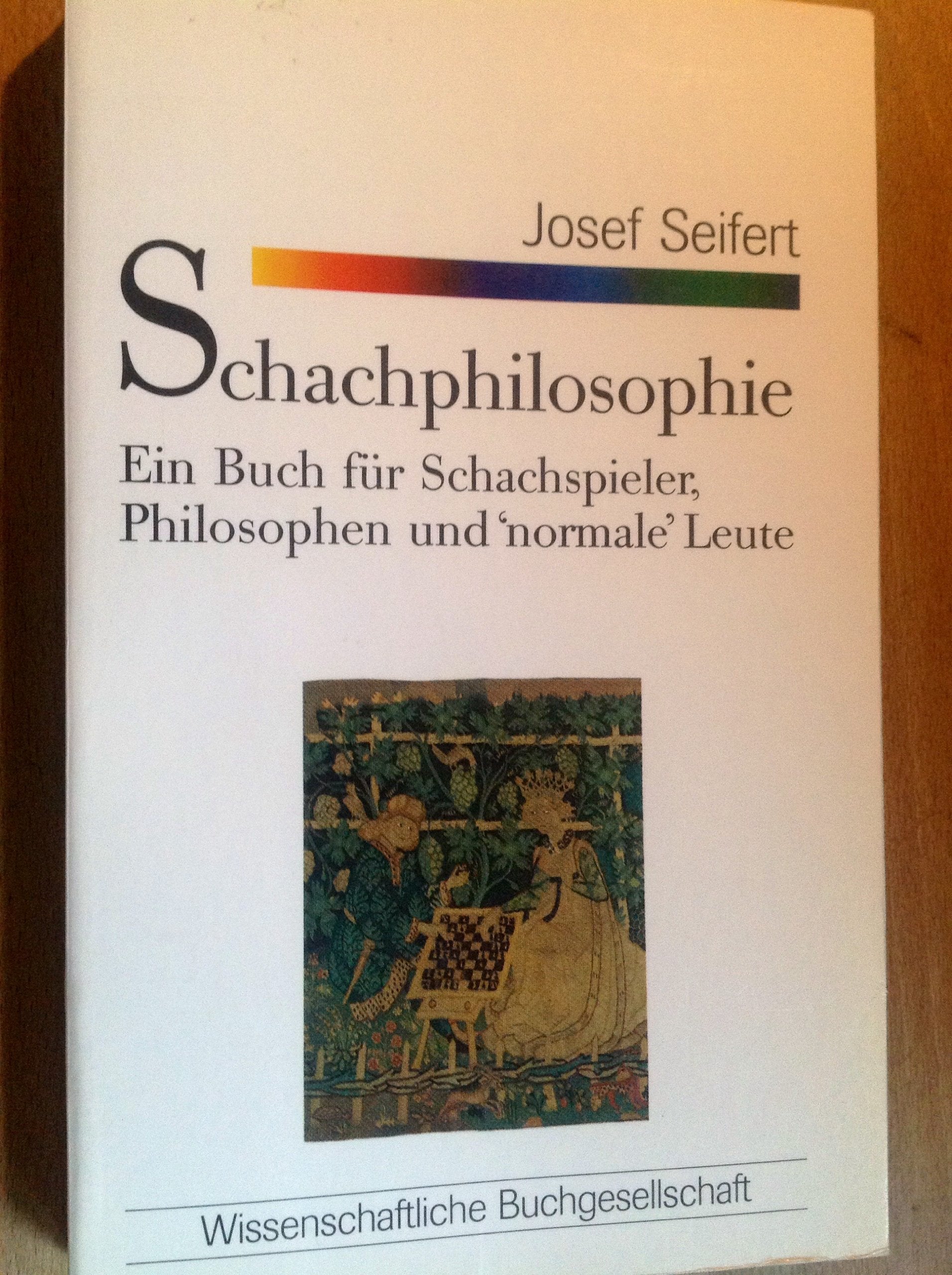 Schachphilosophie: Ein Buch für Schachspieler, Philosophen und 'normale' Leute (WB-Forum) Leisure & Fun