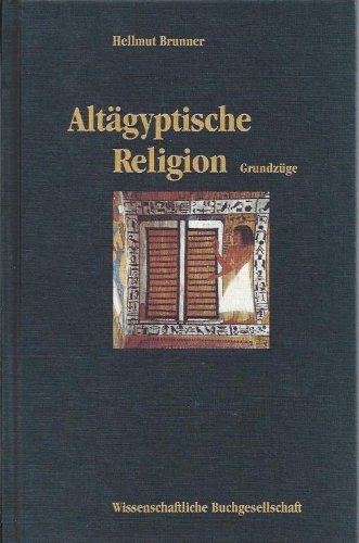 Altägyptische Religion: Grundzüge (WB-Forum) Books