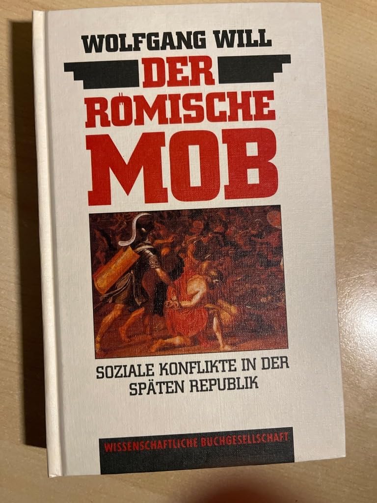 WB-Forum, Bd.62, Der römische Mob: Soziale Konflikte in der späten Republik Business, Finance & Career