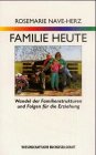 Familie heute: Wandel der Familienstrukturen und Folgen für die Erziehung (WB-Forum) Social Sciences