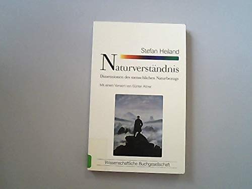 Naturverständnis: Dimensionen des menschlichen Naturbezugs (WB-Forum) Philosophy