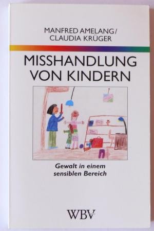 WB-Forum, Bd.94, Mißhandlung von Kindern: Gewalt in einem sensiblen Bereich Medicine
