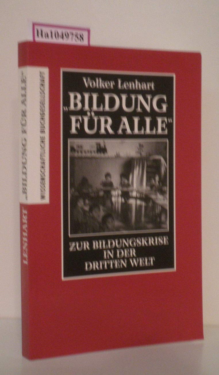 Bildung für alle: Zur Bildungskrise in der Dritten Welt (WB-Forum) Politics & History
