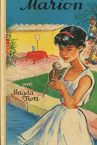 Marion. Eine Erzählung der Goldköpfchen-Reihe. (Marion - Goldköpfchen-Reihe Bd.13) Books